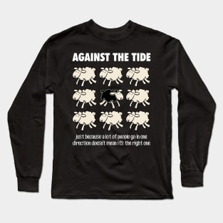 against the tide Long Sleeve T-Shirt